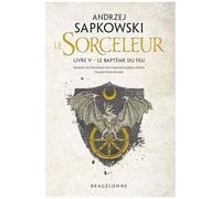 Le Sorceleur - Tome 5 - Le Baptême Du Feu