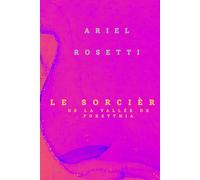 « Le Sorcerer de la Vallée de Forsythia »: « Poussière de fée rouge Ardent »