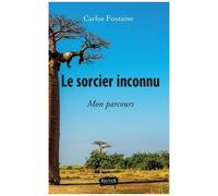Le Sorcier Inconnu - Mon Parcours