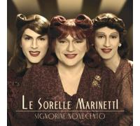 Le Sorelle Marinetti - Signorine Novecento
