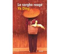 Le sorgho rouge - Ding Ya - Stock - broché - Roman