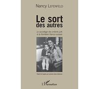 Le Sort des autres: Le sauvetage des enfants juifs à la frontière franco-suisse