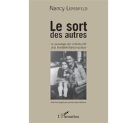 Le Sort des autres Le sauvetage des enfants juifs à la frontière franco-suisse - Nancy Lefenfeld - L'harmattan - broché - Récit