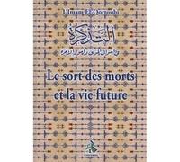 Le sort des morts et la vie future en Islam - Mohammed Al-Qortoubi - Universel Sarl - relié - Essai