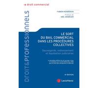 Le sort du bail commercial dans les procédures collectives Sauvegarde, redressement et liquidation judiciaires - Fabien Kenderian - LexisNexis - broché - Etude