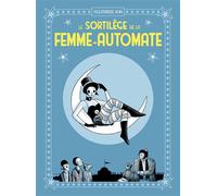 Le sortilège de la femme-automate - Alexandre Kha - Tani roché - Bande dessinée