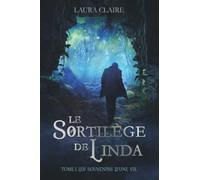Le Sortilège de Linda - Tome 1: Les souvenirs d'une vie