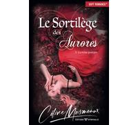Le Sortilège des Aurores: 3 - La reine pourpre