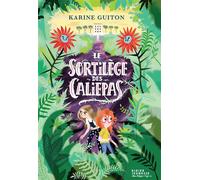 Le Sortilège des caliepas - Karine Guiton - Didier Jeunesse - broché - Roman cadet