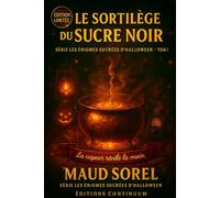 Le Sortilège du Sucre Noir: Cosy Mystery - Un chaudron sans flamme, un mensonge qui chauffe : la vapeur parle.