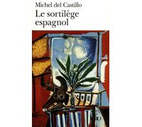 Le Sortilège espagnol Les officiants de la mort - Michel Del Castillo - Gallimard - Poche - Livre