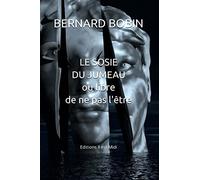 LE SOSIE DU JUMEAU ou libre de ne pas l'être