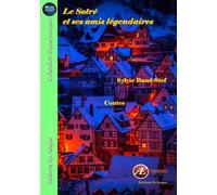 Le Sotré et ses amis légendaires - Sylvie Baud-Stef - Ex Aequo - broché - Contes et légendes jeunesse