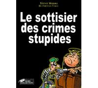 Le sottisier des crimes stupides