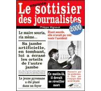 Le Sottisier Des Journalistes. Edition 2000