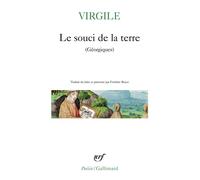 Virgile – Le souci de la terre (Géorgiques) – Traduction Frédéric Boyer – Gallimard Poche
