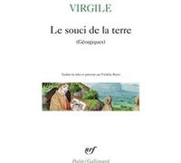 Le souci de la terre Virgile (Auteur), Frédéric Boyer (Traduction)