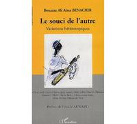 Le souci de l'autre Variations hétérotopiques - Bouazza Benachir - L'harmattan - broché - Etude