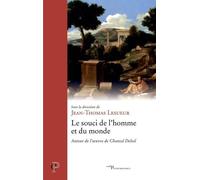 Le Souci De L'homme Et Du Monde - Autour De L'oeuvre De Chantal Delsol