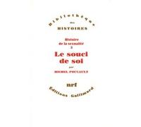 Le souci de soi Michel Foucault (Auteur)