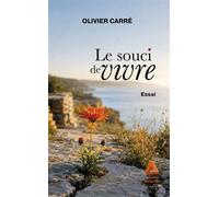 Le souci de vivre - Olivier Carré - Anfortas - ebook (ePub) - Livre