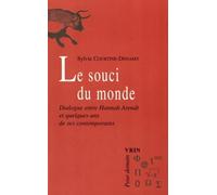 Le souci du monde. Dialogue entre Hannah Arendt et quelques-uns de ses contemporains