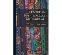 Le Soudan Égyptien Sous Mehemet Ali