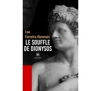Le souffle de Dionysos - Lou Ferreira - Hommais - Le Lys Bleu - broché - Théâtre