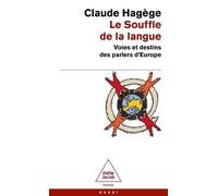Le Souffle De La Langue - Voies Et Destins Des Parlers D'europe