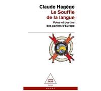 Le Souffle De La Langue - Voies Et Destins Des Parlers D'europe