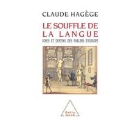 Le Souffle De La Langue - Voies Et Destins Des Parlers D'europe
