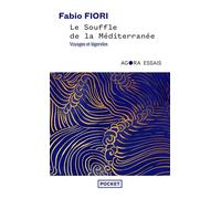 Le souffle de la Méditerranée - Voyages et légendes - Fabio Fiori - Pocket - Poche - Roman