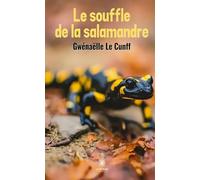 Le souffle de la salamandre