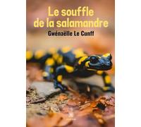 Le souffle de la salamandre
