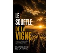 Le Souffle de la Vigne: Un Roman de Résilience au coeur de la crise viticole Bordelaise