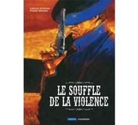 Le souffle de la violence Pedro Mauro (Dessinateur), Carlos Estefan (Scénario)
