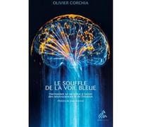 Le souffle de la Voie Bleue Olivier Corchia (Auteur)