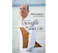 Le souffle de ma vie - Michel Tirabosco - Favre Pierre-Marcel Eds - broché - Biographie