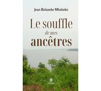 Le souffle de mes ancêtres