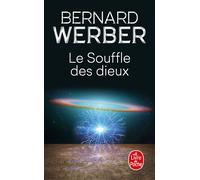 Le Souffle des dieux (Nous, les dieux, Tome 2) - Bernard Werber - Lgf - Poche - Roman