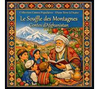 Le Souffle des Montagnes: Contes d'Afghanistan