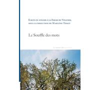 Le Souffle des mots: Écrits en atelier à la Ferme du Vinatier, sous la direction de Marlène Tissot