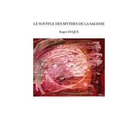 Le Souffle Des Mythes De La Sagesse