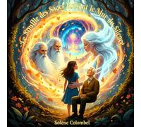 Le Souffle des Sages Brisant le Mur du Silence: Tome 6 de la Série Les Clés d'un Cœur Léger