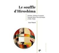Le souffle d'Hiroshima Anne Wattel (Auteur)