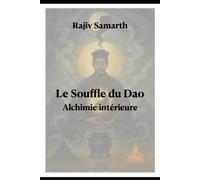 Le Souffle du Dao: Alchimie intérieure
