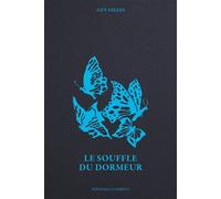 Le souffle du dormeur - Guy Gilles - La Tempete Editions - cartonné - Roman