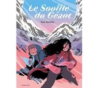 Le Souffle du Géant Tom Aureille (Dessinateur), Tom Aureille (Scénario), TOM AUREILLE (Auteur)
