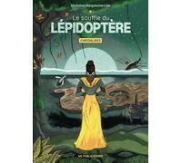 Le Souffle du Lépidoptère: Chrysalides (édition révisée)