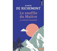 Le Souffle du maître: La voix de l'essentiel